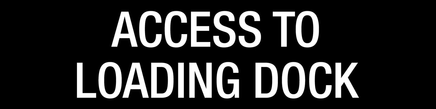 Access To Loading Dock - Statutory Sign - New Signs