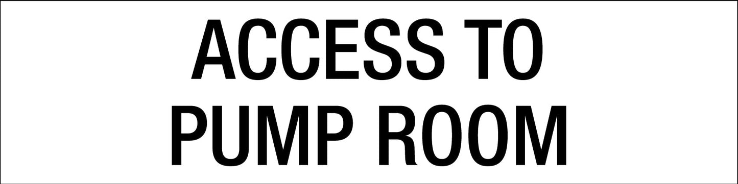 Access To Pump Room - Statutory Sign - New Signs