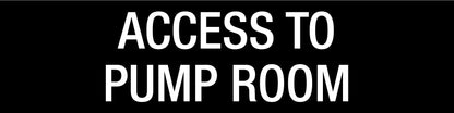 Access To Pump Room - Statutory Sign - New Signs