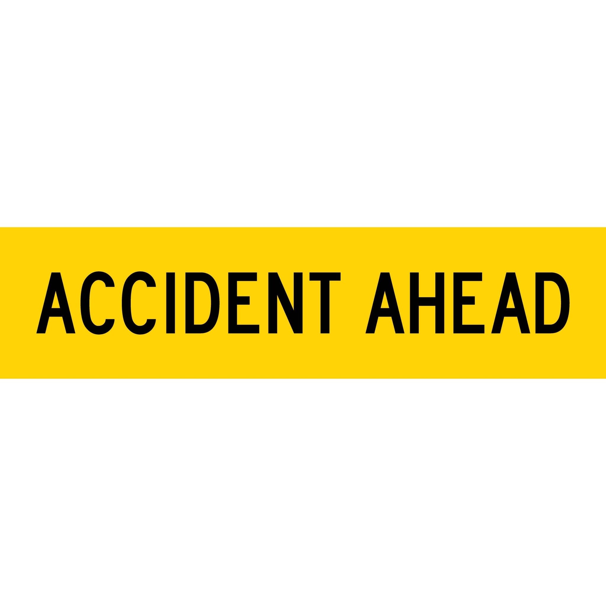 Accident Ahead Long Skinny Multi Message Traffic Sign – New Signs