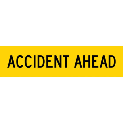 Accident Ahead Long Skinny Multi Message Traffic Sign - New Signs