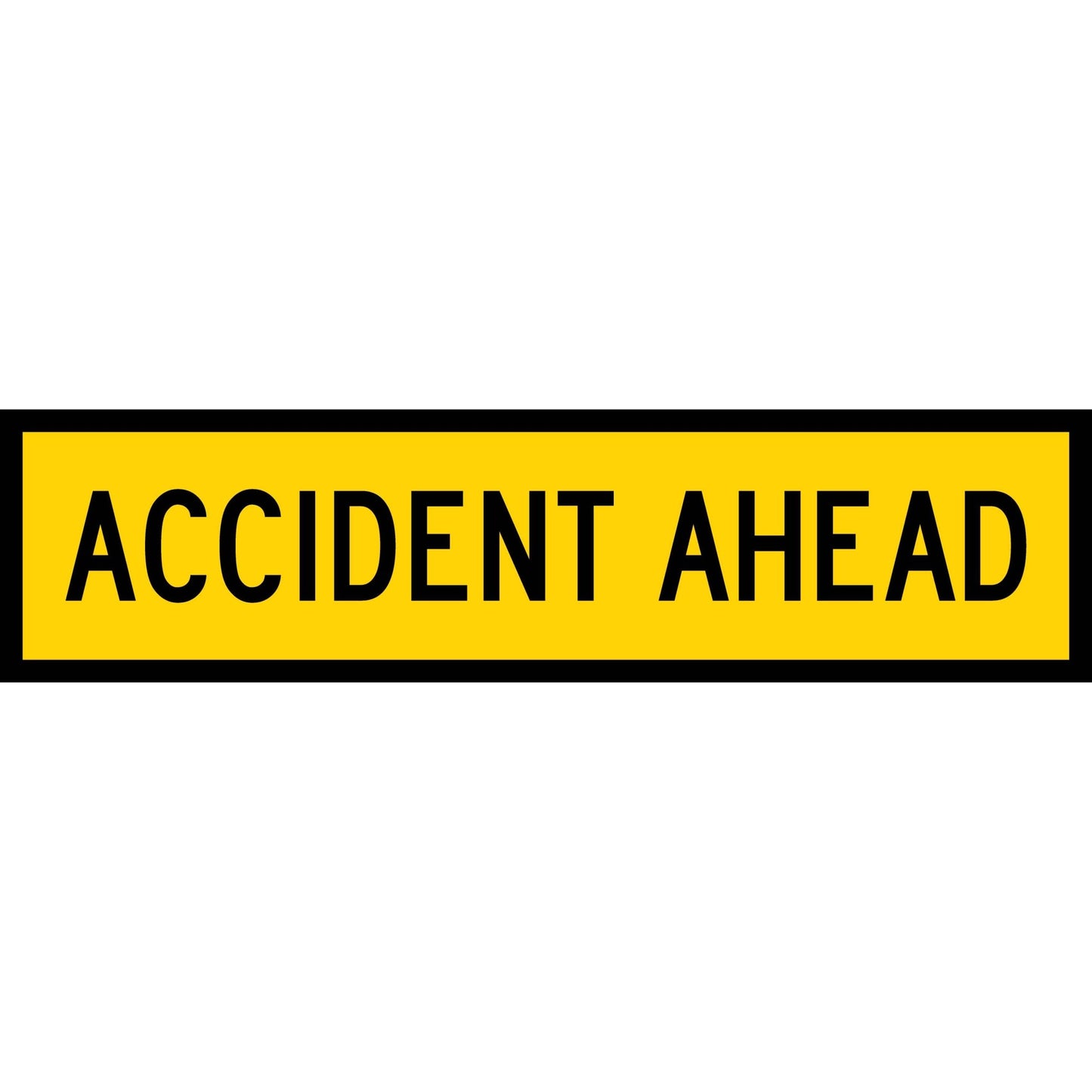 Accident Ahead Long Skinny Multi Message Traffic Sign - New Signs