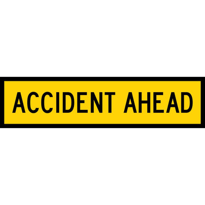 Accident Ahead Long Skinny Multi Message Traffic Sign - New Signs