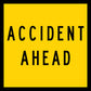 Accident Ahead Multi Message Traffic Sign - New Signs