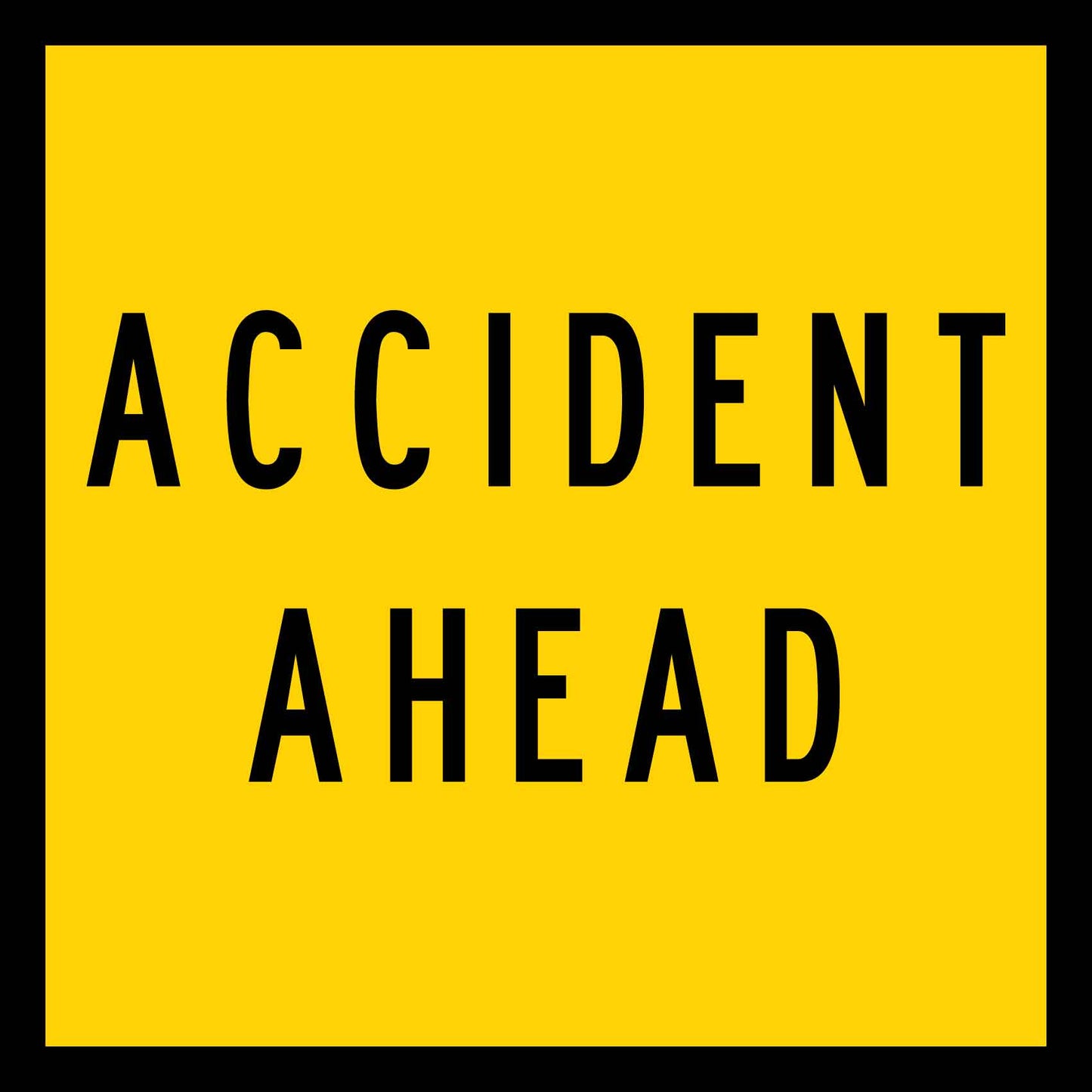 Accident Ahead Multi Message Traffic Sign - New Signs