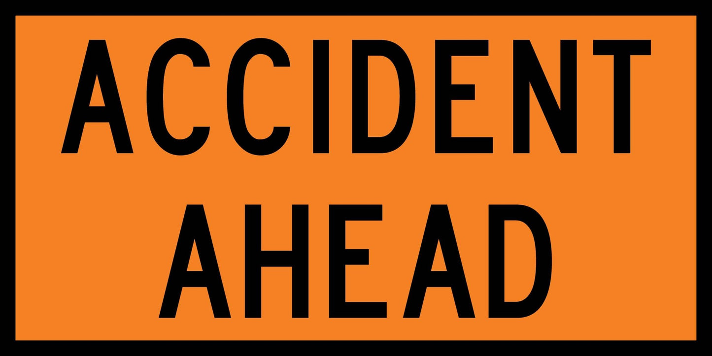 Accident Ahead Orange Long Multi Message Traffic Sign - New Signs