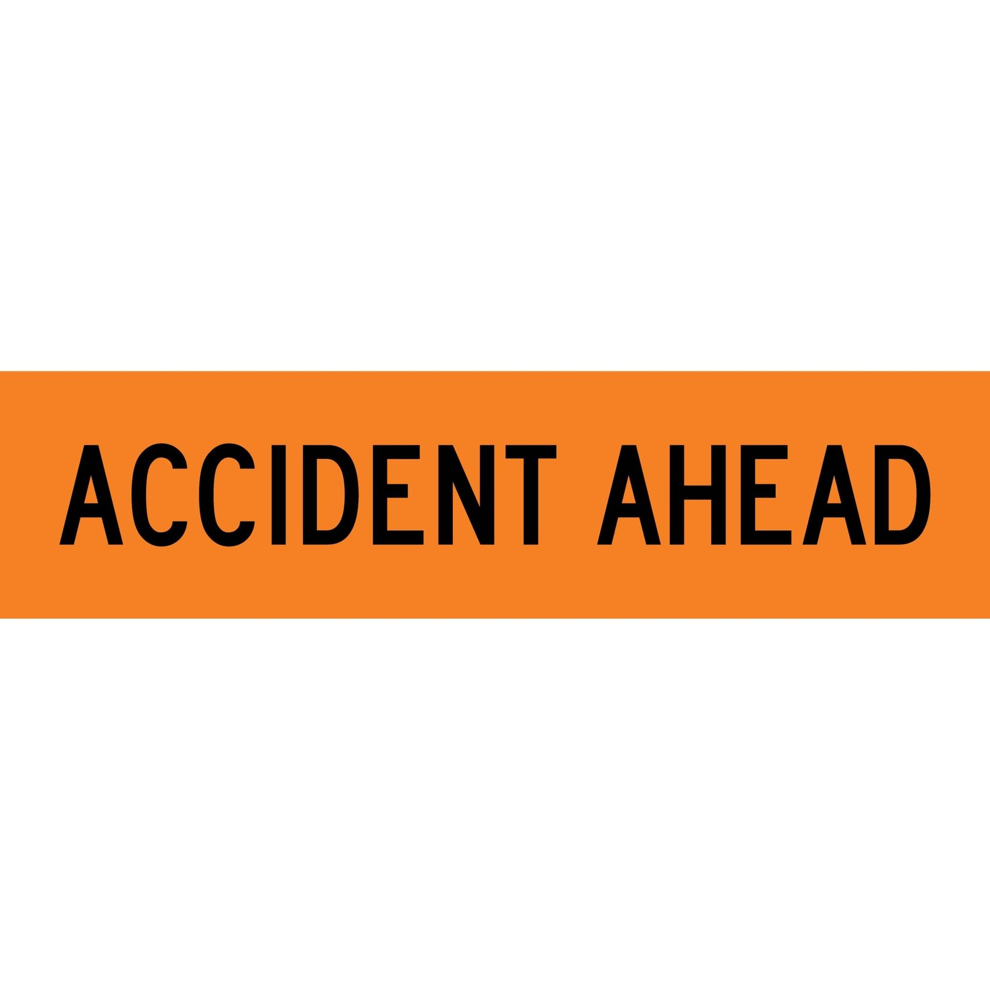 Accident Ahead Orange Long Skinny Multi Message Traffic Sign - New Signs