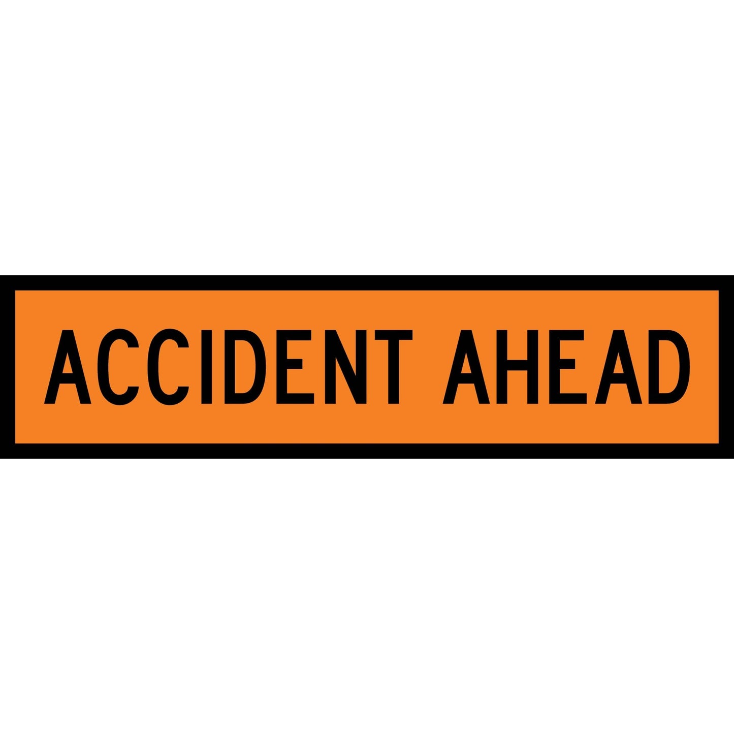 Accident Ahead Orange Long Skinny Multi Message Traffic Sign - New Signs