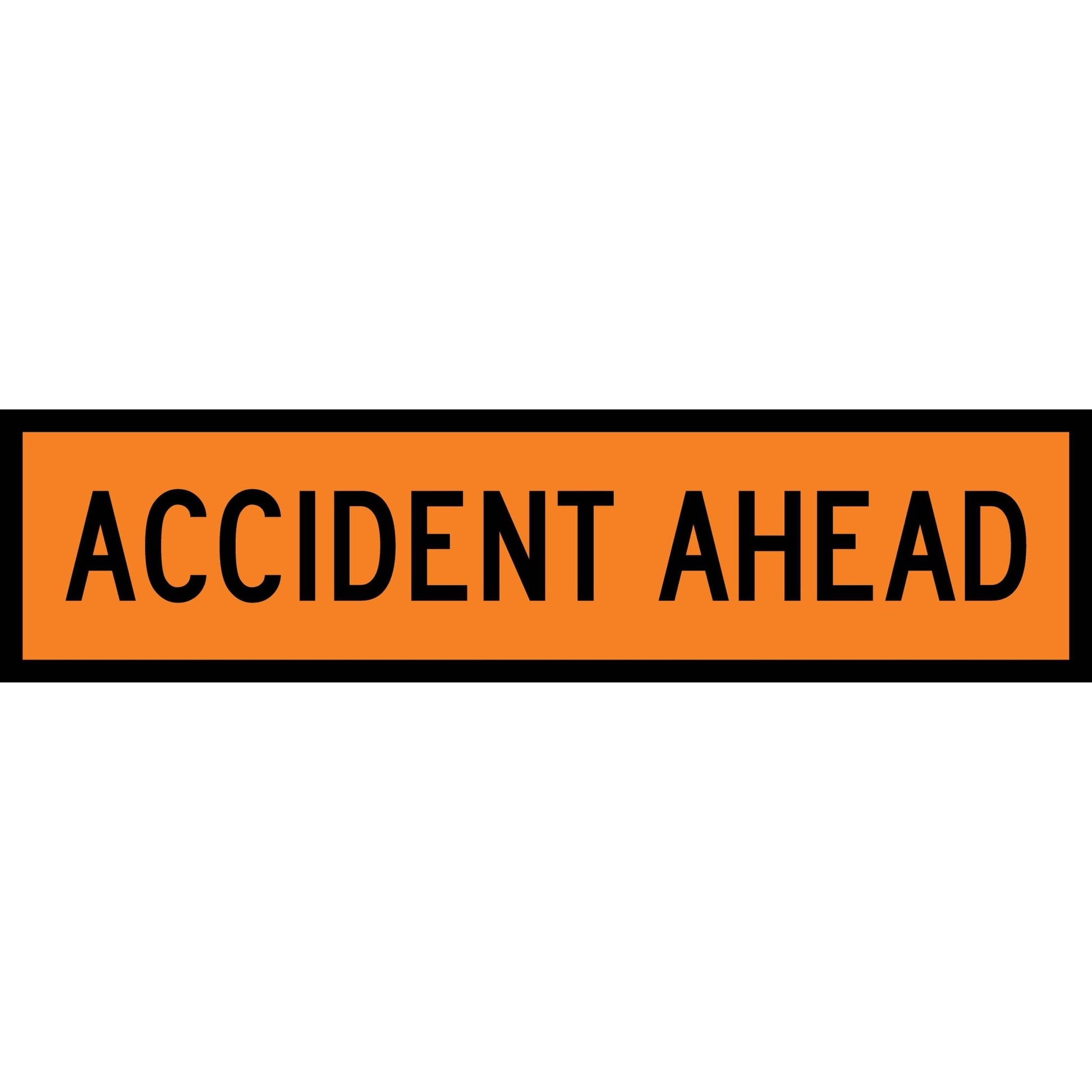 Accident Ahead Orange Long Skinny Multi Message Traffic Sign - New Signs