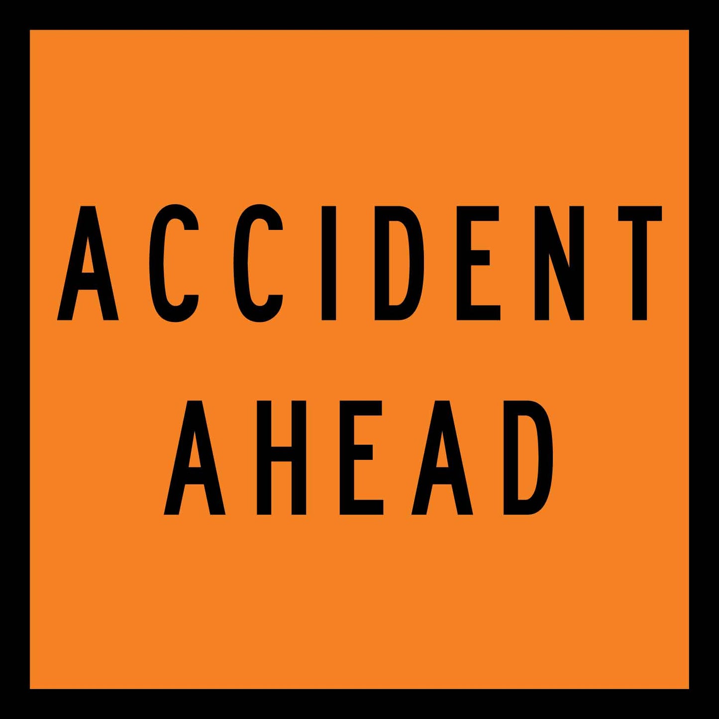 Accident Ahead Orange Multi Message Traffic Sign - New Signs
