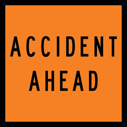 Accident Ahead Orange Multi Message Traffic Sign - New Signs