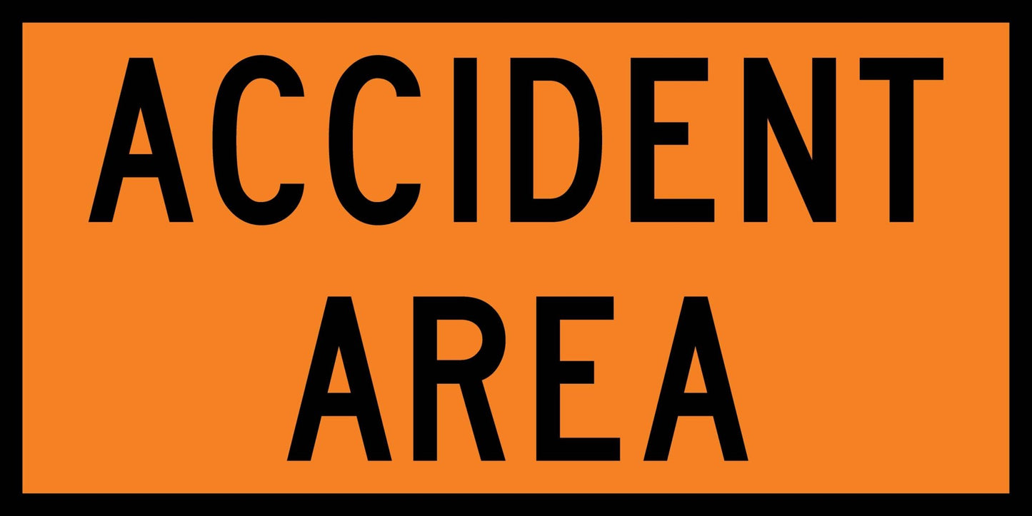 Accident Area Orange Long Multi Message Traffic Sign - New Signs