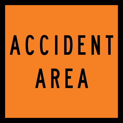 Accident Area Orange Multi Message Traffic Sign - New Signs