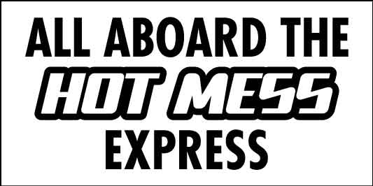 All Aboard The Hot Mess Express Car Bumper Stickers - New Signs