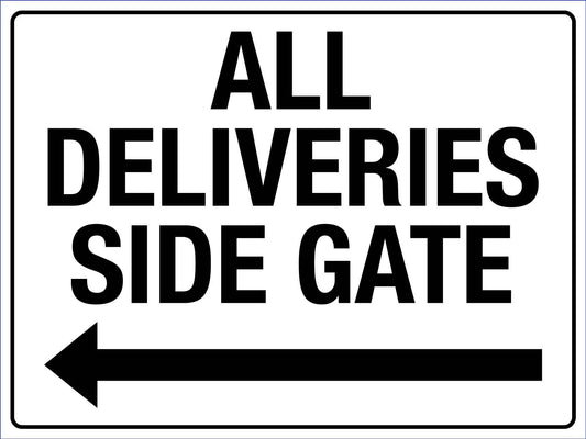 All Deliveries Side Gate Left Arrow Sign - New Signs