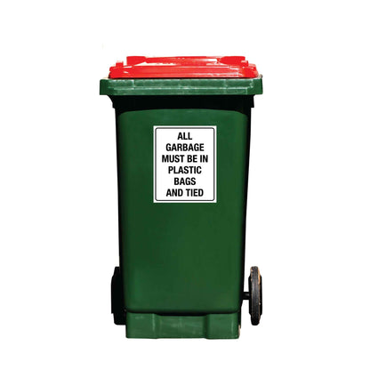 All Garbage Must Be In Plastic Bags And Tied Wheelie Bin Sticker - New Signs