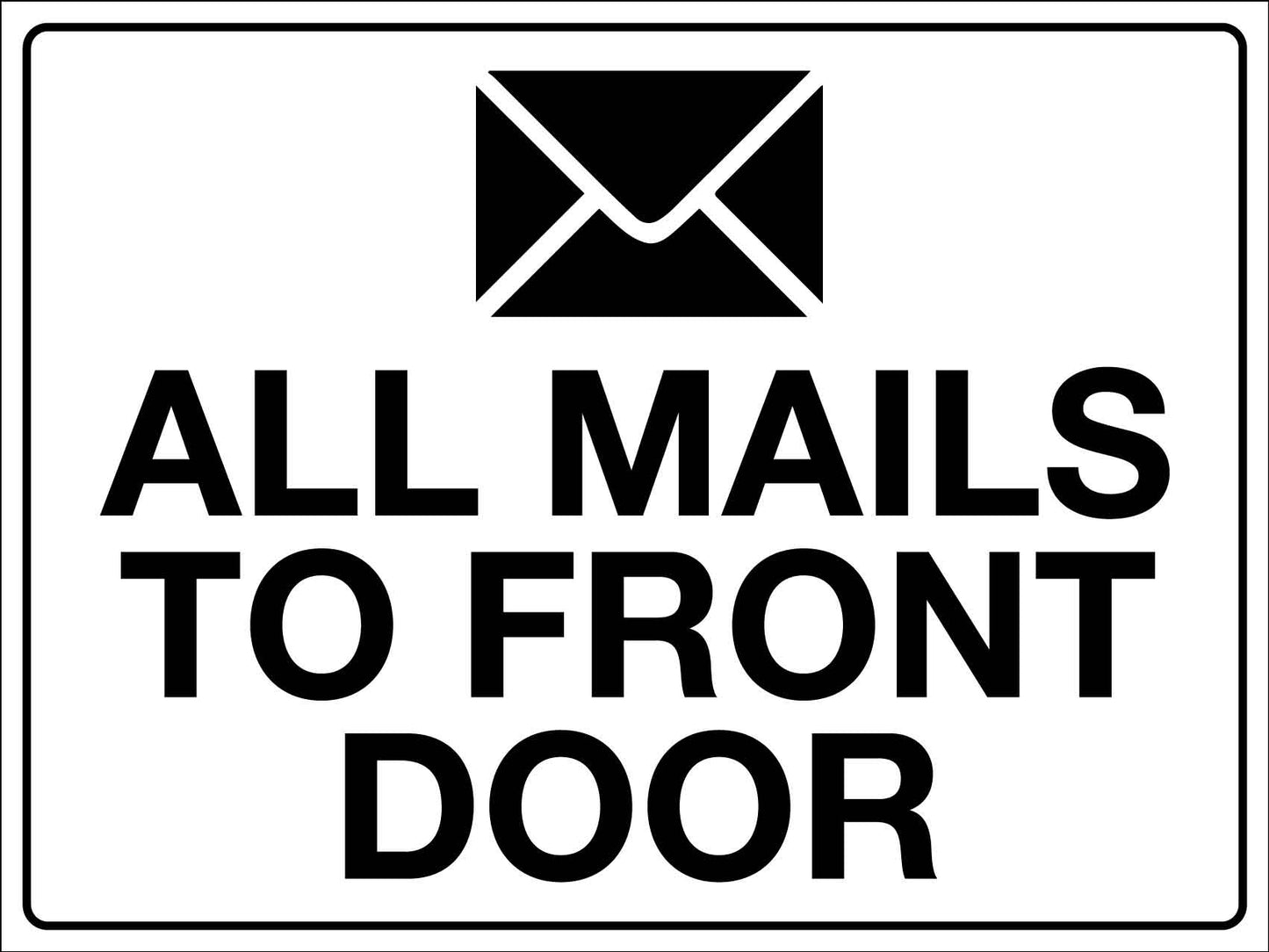 All Mails To Front Door Sign - New Signs