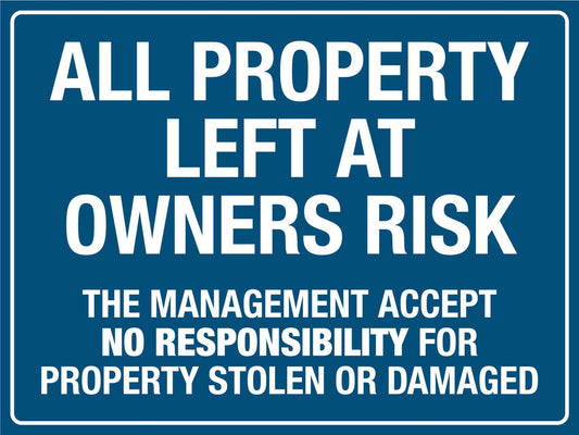 All Property Left At Owners Risk Sign - New Signs