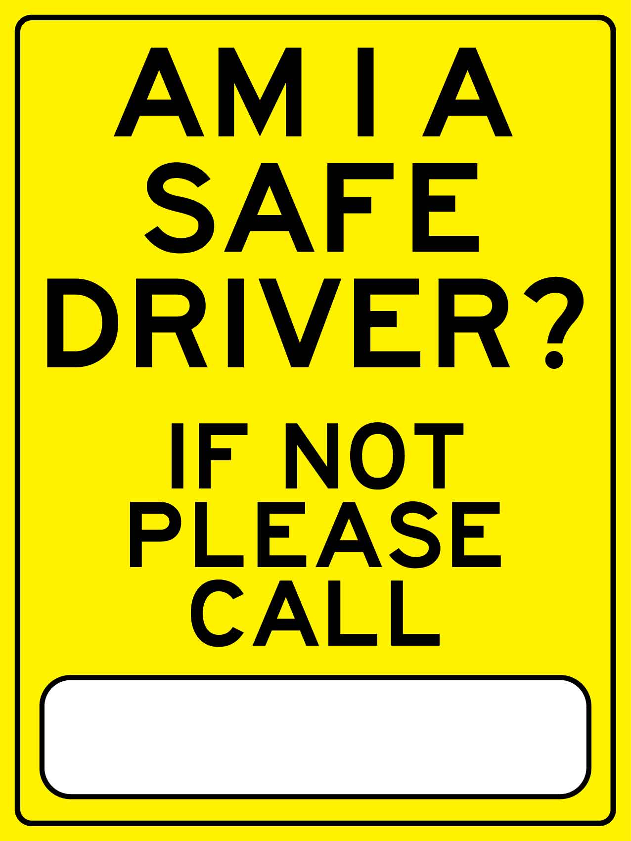Am I A Safe Driver Sign - New Signs