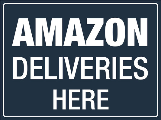 Amazon Deliveries Sign - New Signs