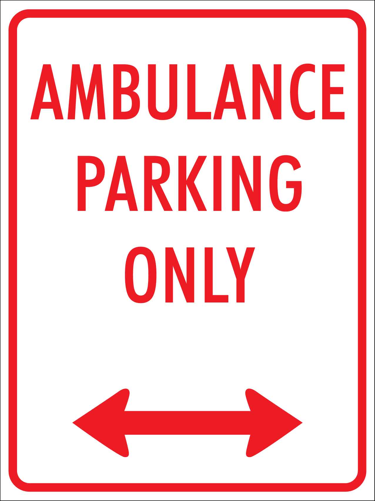 Ambulance Parking Only Red Sign - New Signs
