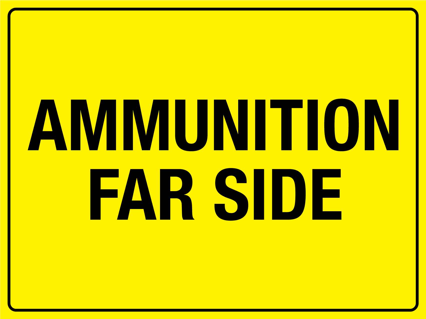 Ammunition Far Side Sign - New Signs