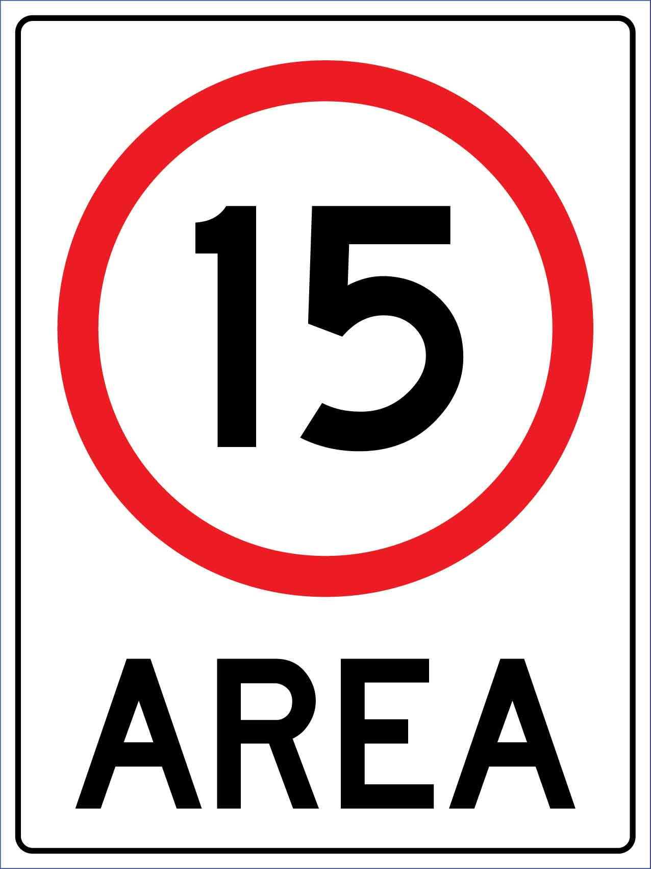 Area Speed Limit 15km Sign - New Signs