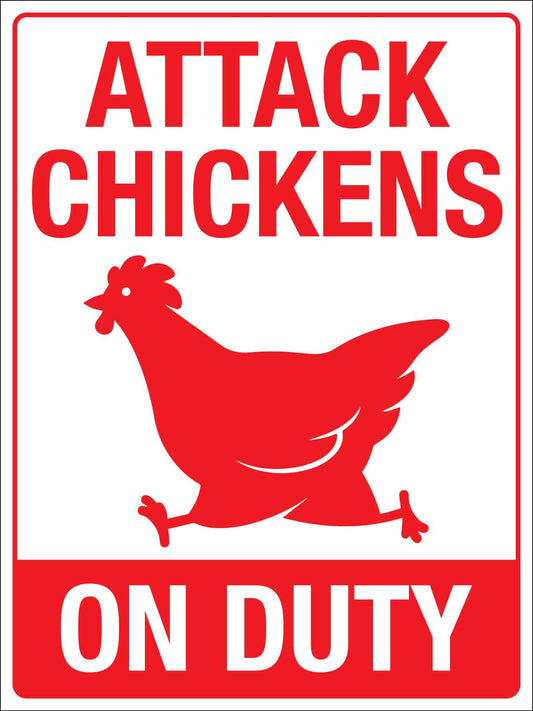 Attack Chickens On Duty Sign - New Signs