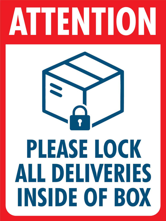 Attention Please Lock All Deliveries Inside of Box Sign - New Signs