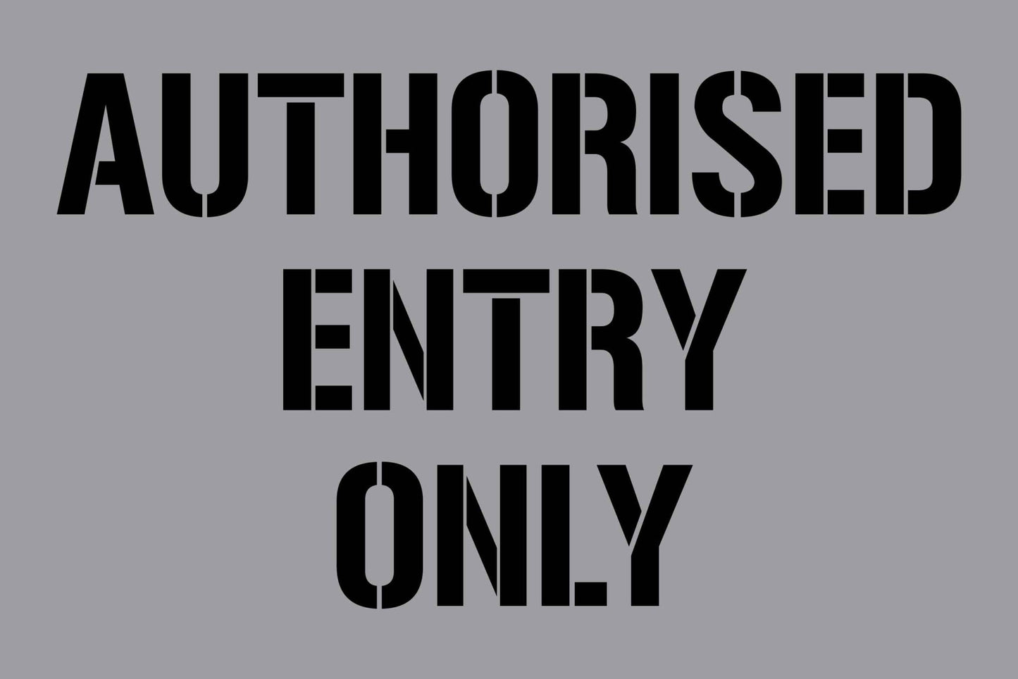 Authorised Entry Only - Aluminium Composite Stencil - New Signs