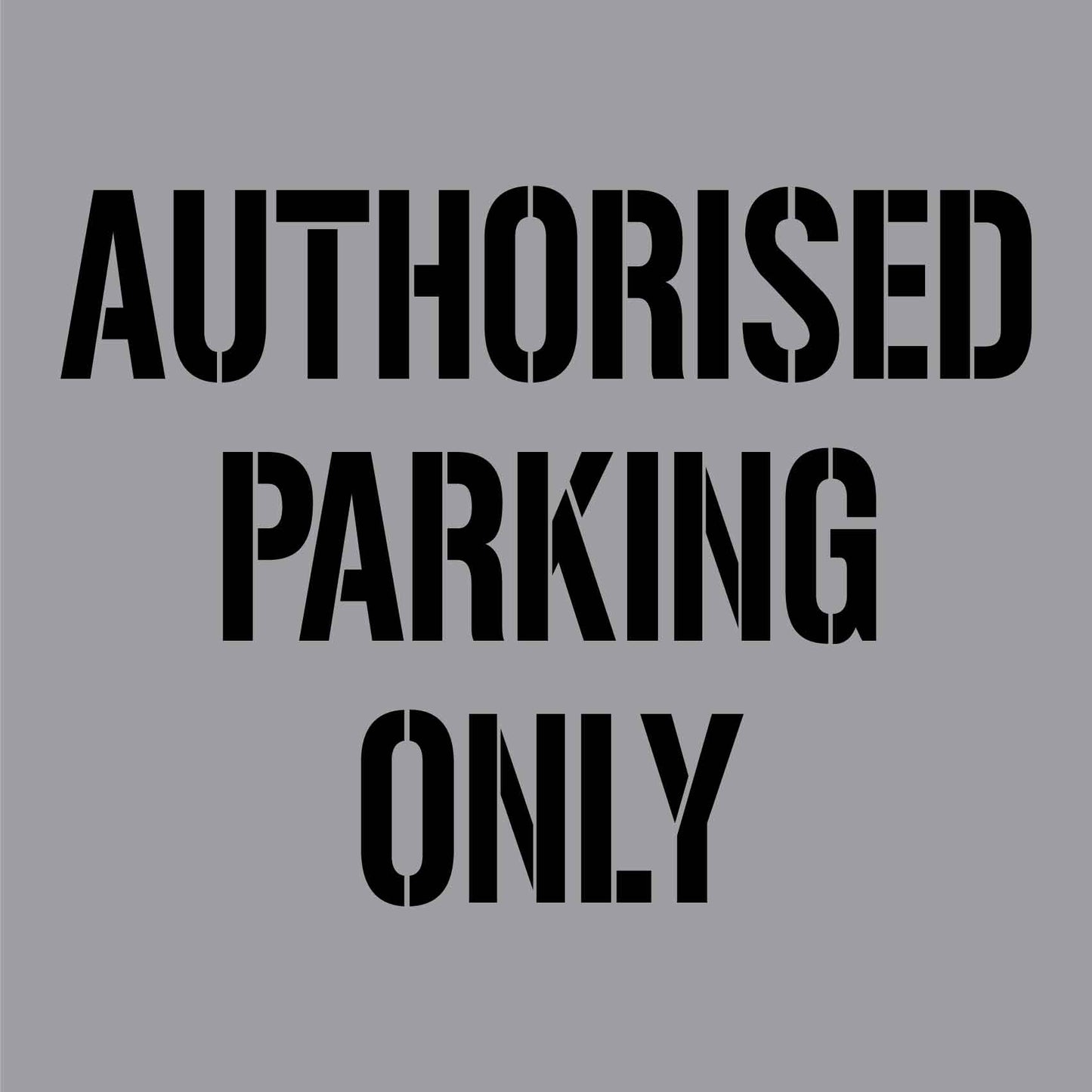 Authorised Parking Only - Aluminium Composite Stencil - New Signs