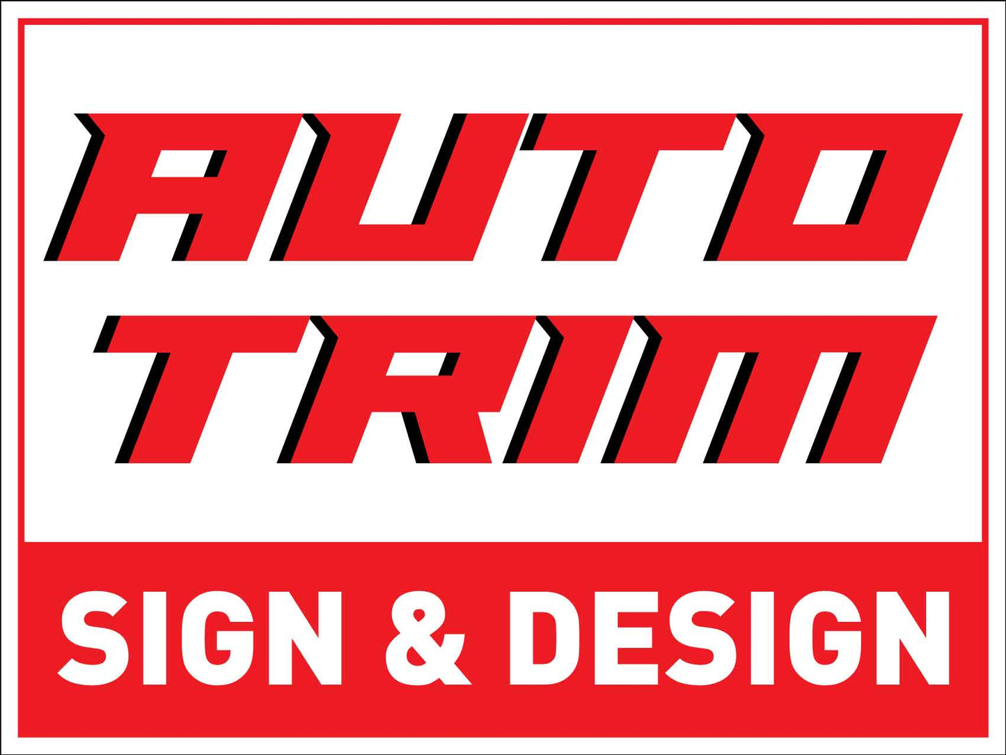 Auto Trim Sign & Design Sign - New Signs