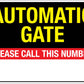 Automatic Gate Please Call This Number Sign - New Signs
