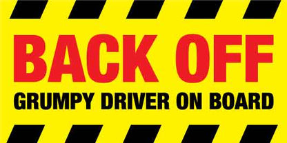 Back Off Grumpy Driver On Board Car Bumper Stickers - New Signs
