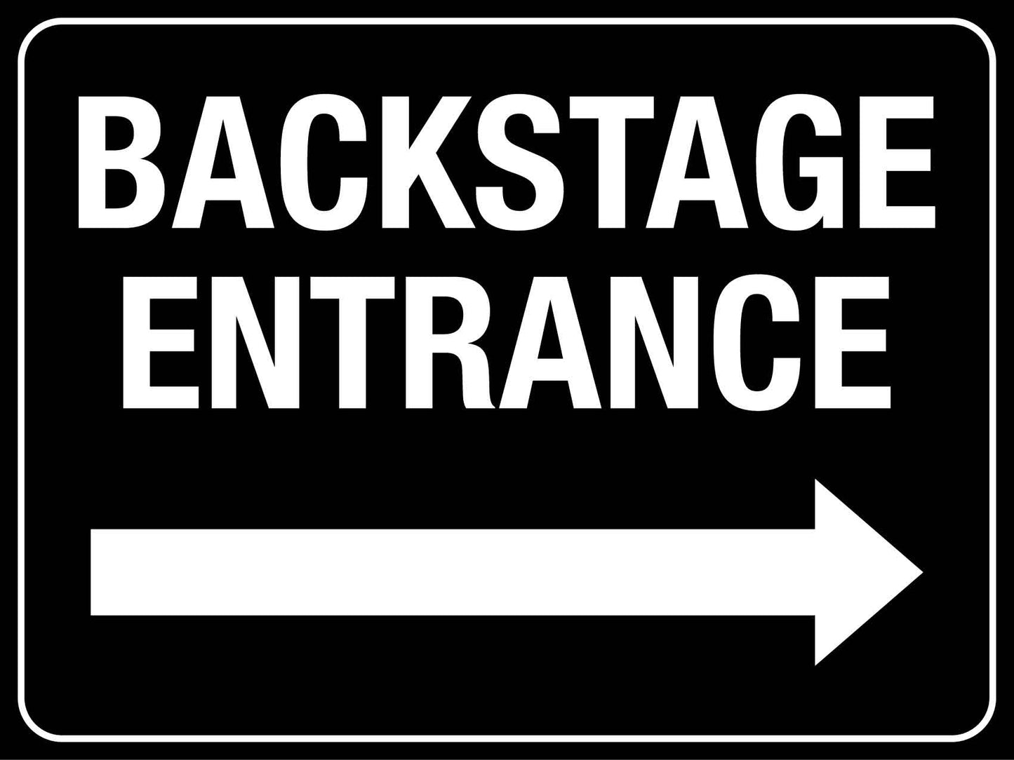 Backstage Entrance Right Arrow Sign - New Signs