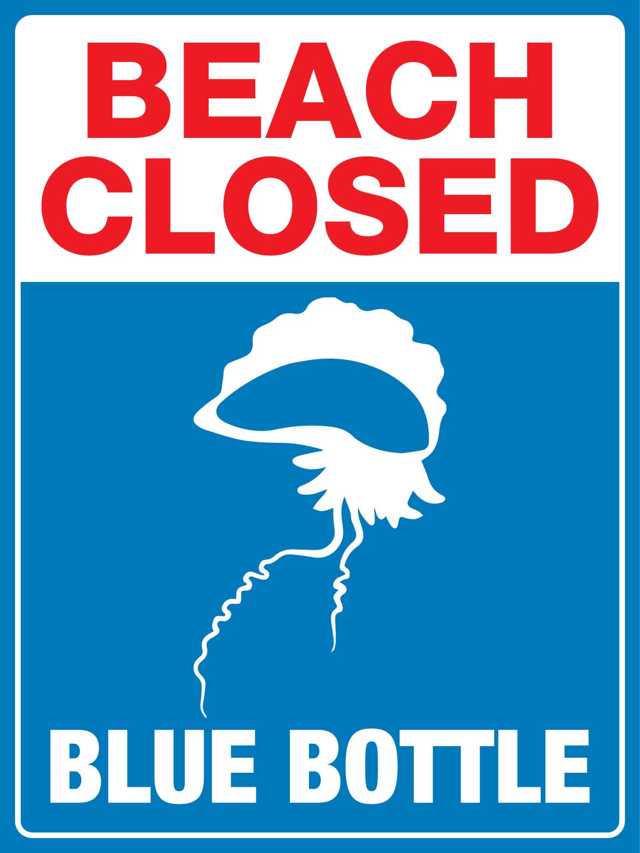 Beach Closed Blue Bottle Sign - New Signs