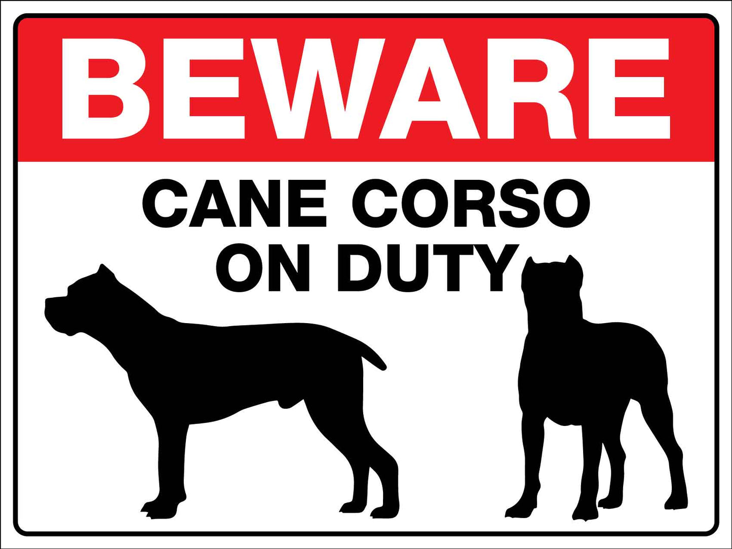 Beware Cane Corso On Duty Sign - New Signs