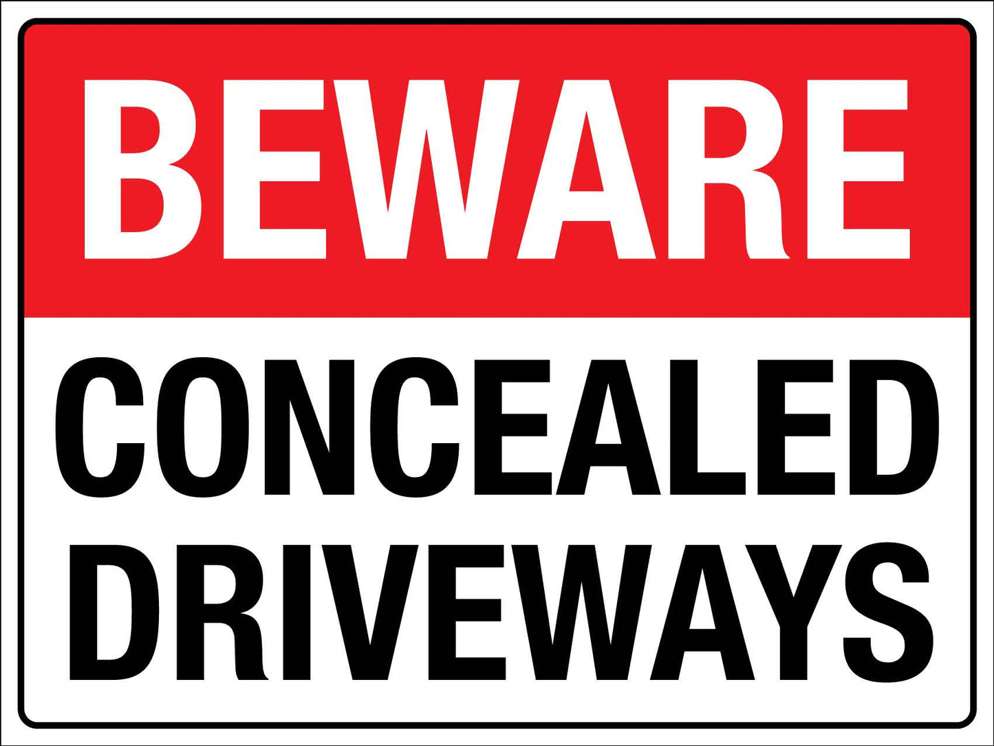 Beware Concealed Driveways Sign - New Signs