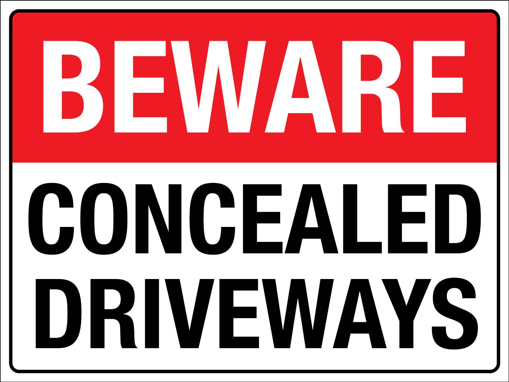Beware Concealed Driveways Sign - New Signs
