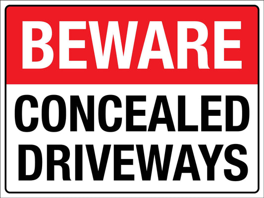Beware Concealed Driveways Sign - New Signs