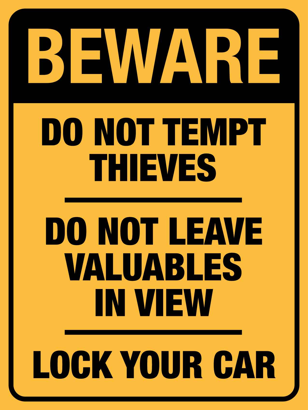 Beware Do Not Tempt Thieves Sign – New Signs