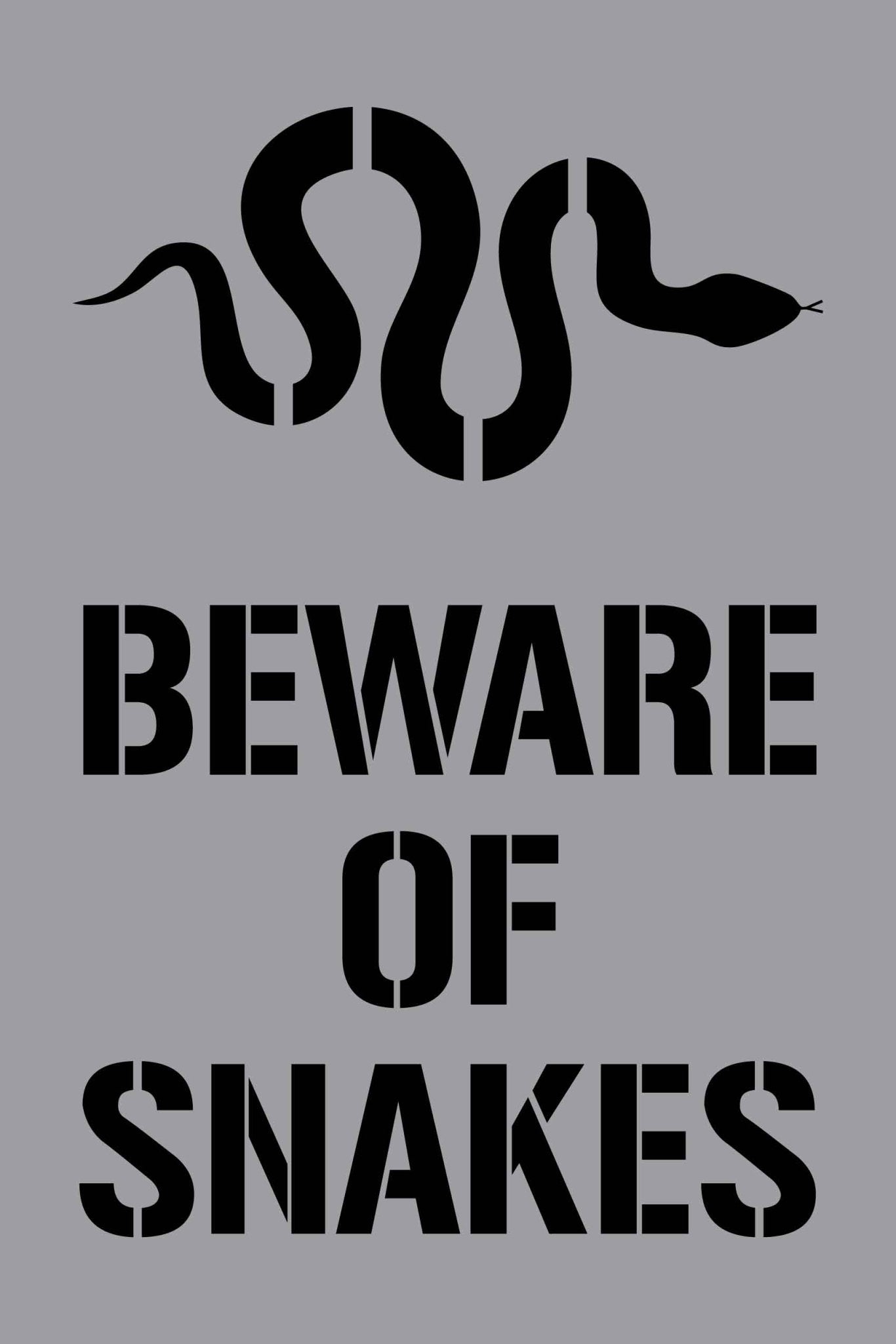Beware Of Snakes - Aluminium Composite Stencil - New Signs
