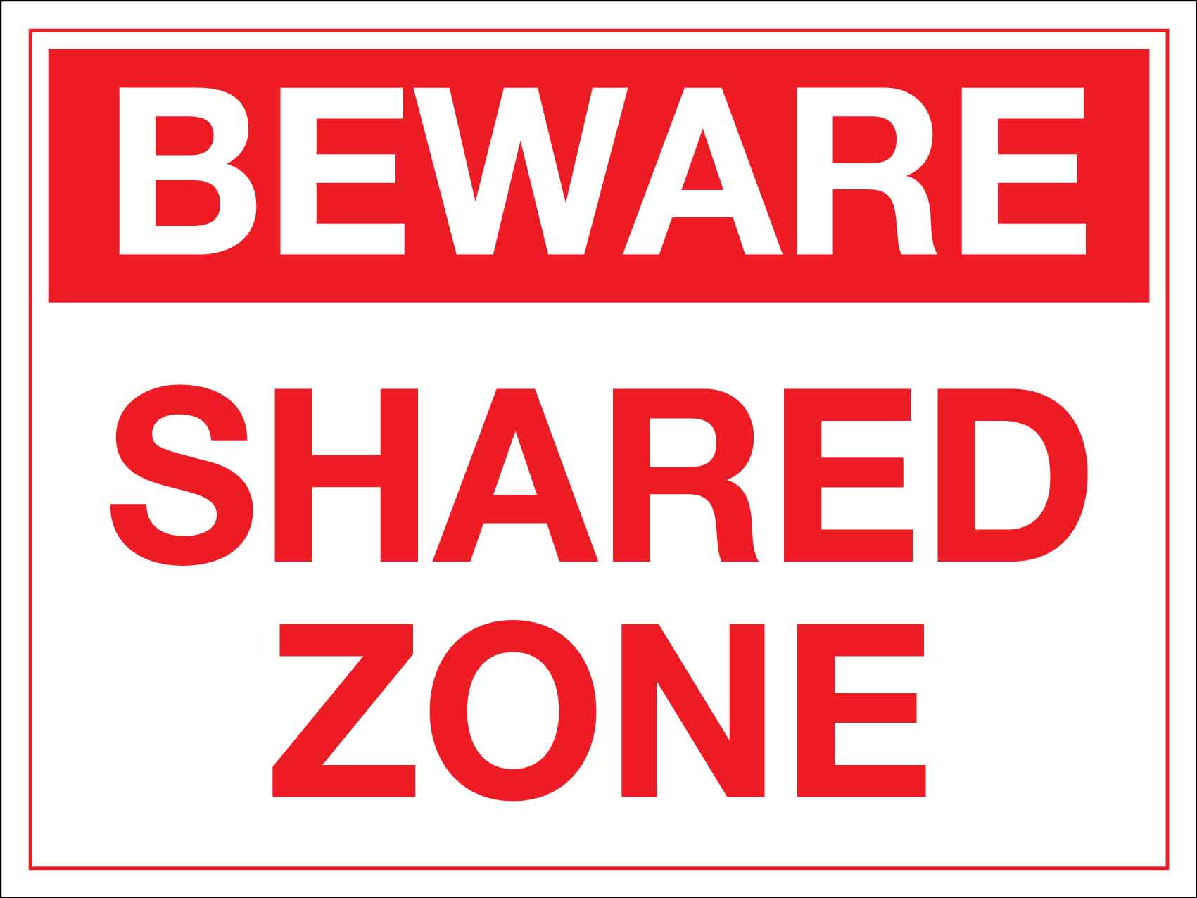 Beware Shared Zone Sign - New Signs