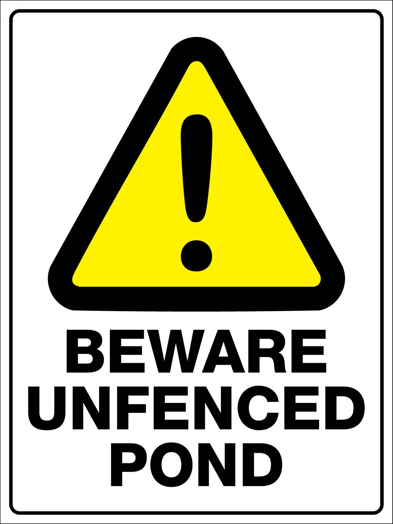 Beware Unfenced Pond Sign - New Signs