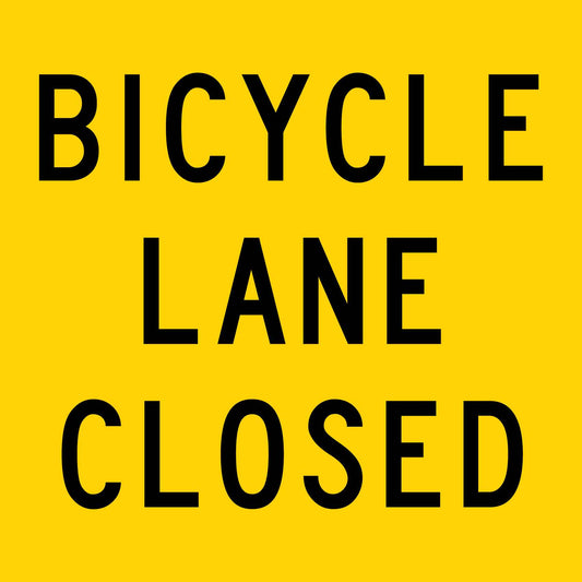 Bicycle Lane Closed Multi Message Traffic Sign - New Signs
