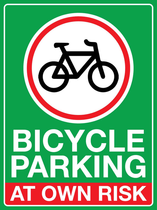 Bicycle Parking At Own Risk Sign - New Signs