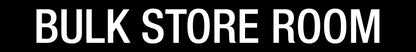 Bulk Store Room - Statutory Sign - New Signs