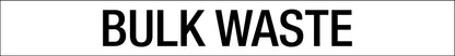 Bulk Waste - Statutory Sign - New Signs