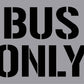 Bus Only - Aluminium Composite Stencil - New Signs