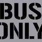 Bus Only - Aluminium Composite Stencil - New Signs
